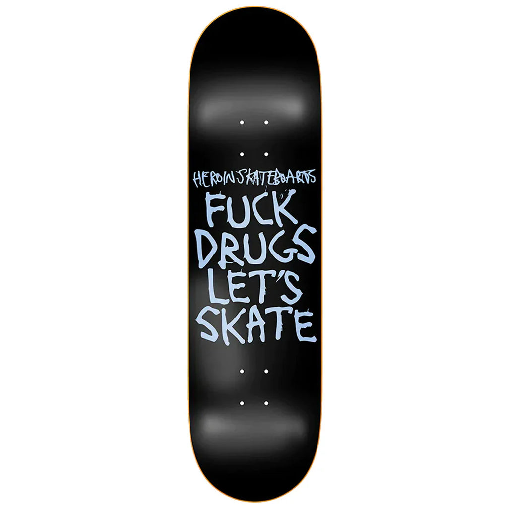 Heroin Skateboards - Fuck Drugs Deck - 8.75" - Decimal.